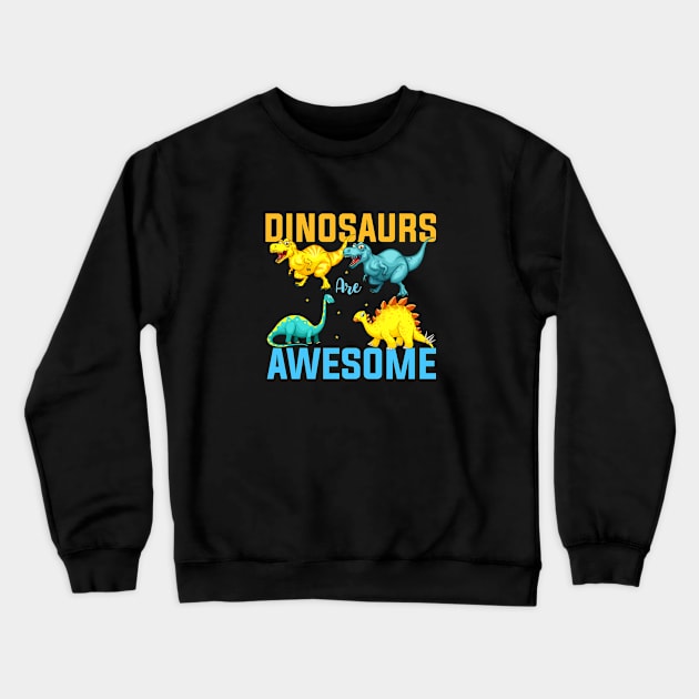 Dinosaurs Awesome Crewneck Sweatshirt by GoodWills